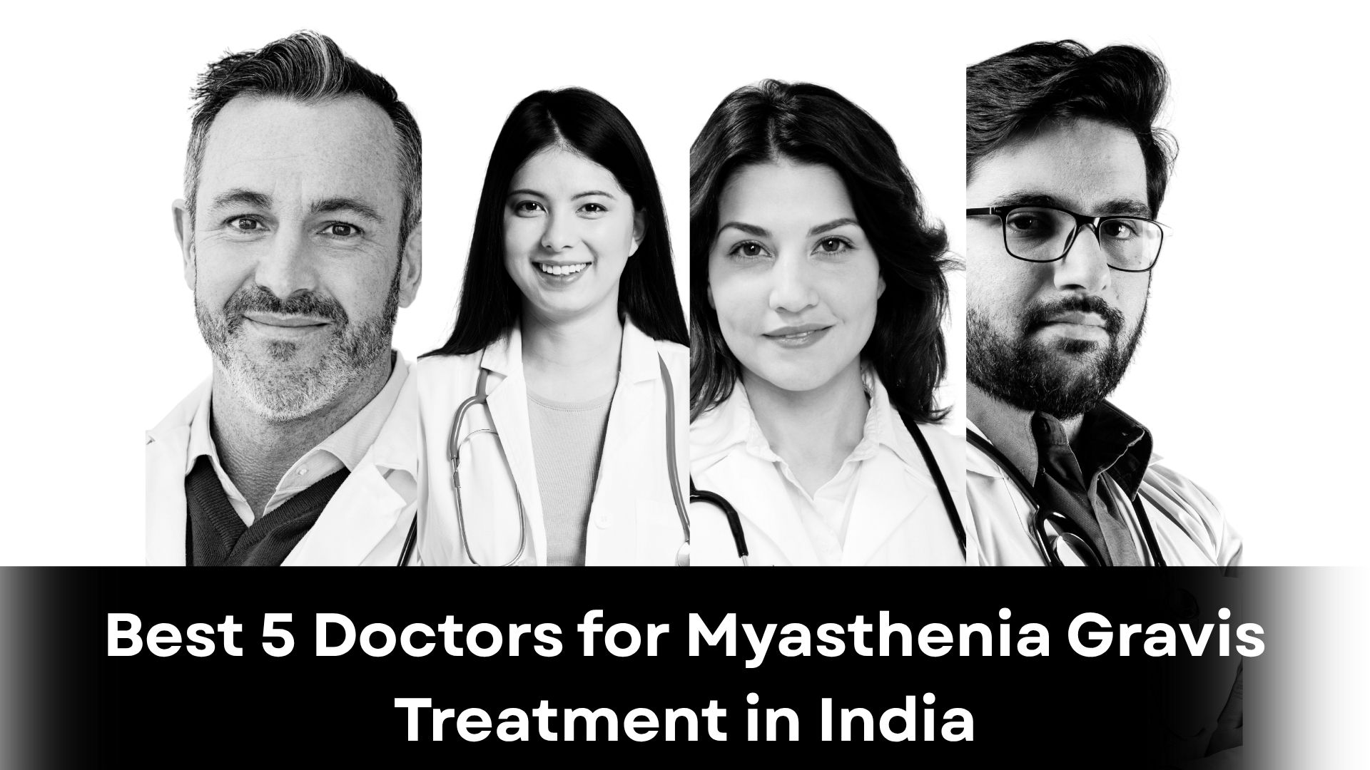 Best 5 Doctors for Myasthenia Gravis Treatment in India