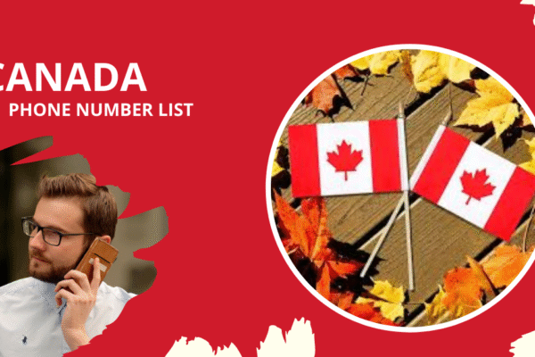 Canada Phone Number List: Reach Verified Canadian Customers and Businesses Canada Phone Number List