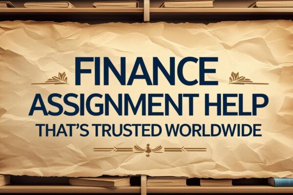 Finance Assignment Help That’s Trusted Worldwide Finance Assignment Help That’s Trusted Worldwide