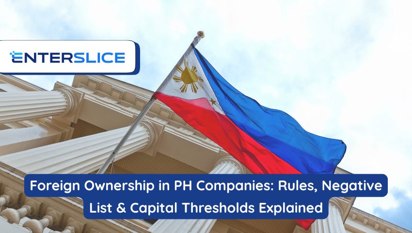 Foreign Ownership in PH Companies Rules, Negative List & Capital Thresholds Explained