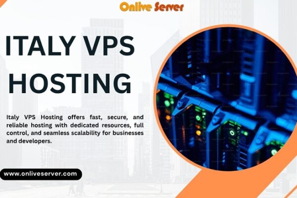 Optimize Your Online Presence with Italy VPS Hosting Solutions Italy VPS Hosting