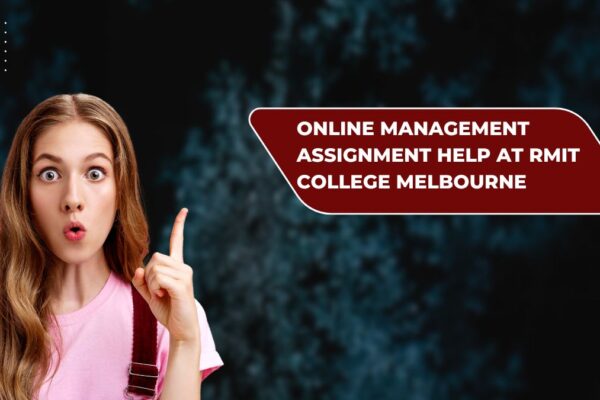 Online Management Assignment Help at RMIT College Melbourne Online Management Assignment Help at RMIT College Melbourne