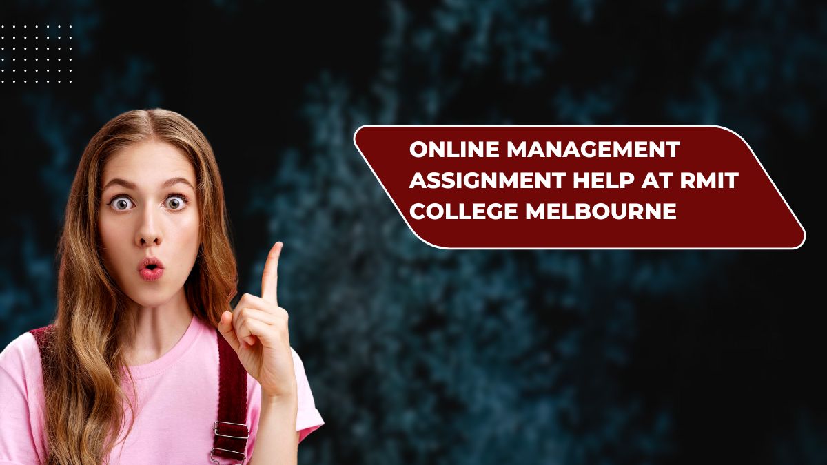 Online Management Assignment Help at RMIT College Melbourne