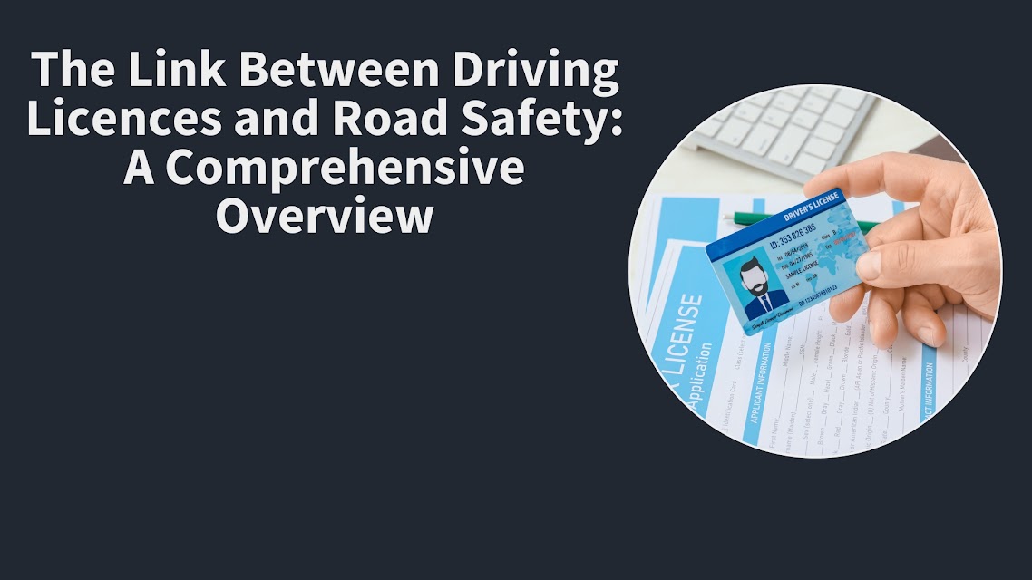 The Link Between Driving Licences and Road Safety A Comprehensive Overview