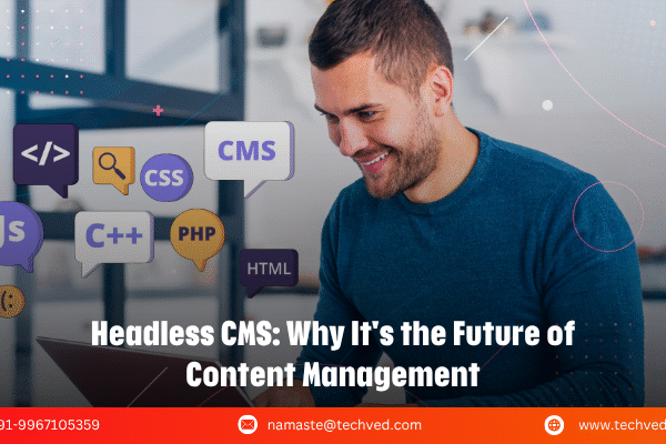Why Businesses Are Switching to Headless CMS for Better Performance headless cms