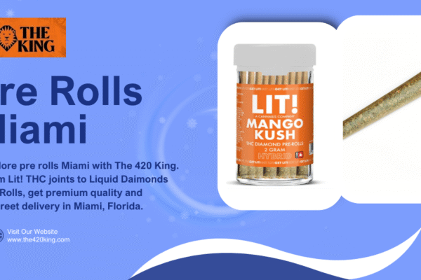 Pre Rolls Miami – Your Ultimate Guide to The 420 King’s Finest Pre Rolls Miami