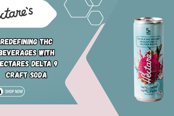 Redefining THC Beverages with Hectares Delta 9 Craft Soda Hectares Delta 9 Craft Soda