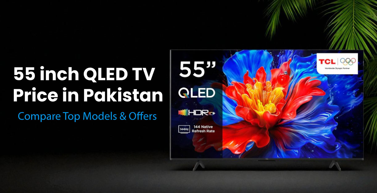 55 inch QLED TV Price in Pakistan