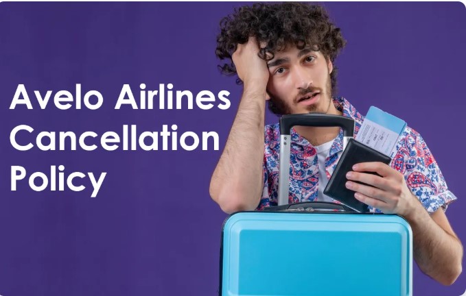 Avelo Cancellation Policy