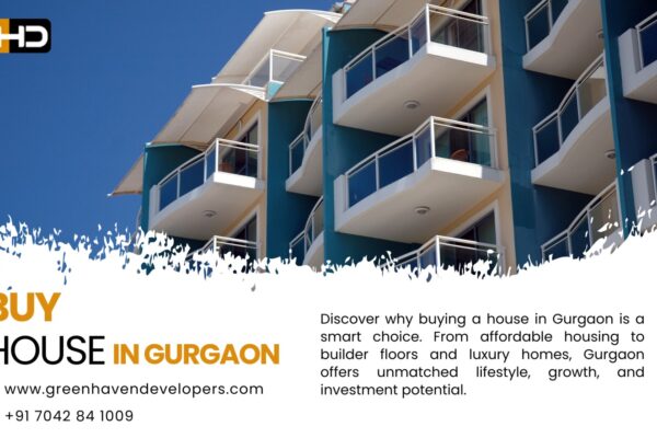 Buy House in Gurgaon – The Ultimate Guide for Homebuyers Buy House in Gurgaon