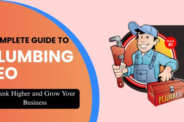 Master Plumbing SEO: Rank Up and Grow Your Business Complete Guide